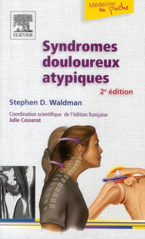 Syndromes douloureux atypiques . 2e édition