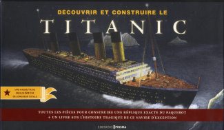 Découvrir et construire le Titanic