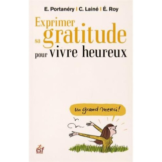 Exprimer sa gratitude pour vivre heureux