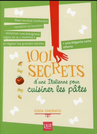 1001 secrets d'une Italienne pour cuisiner les pâtes