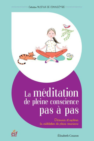 La méditation de pleine conscience pas à pas. Avec un CD offert, avec 1 CD audio