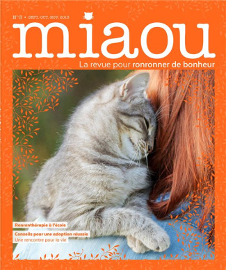 Miaou N° 3, septembre-octobre-novembre 2018 : Ronronthérapie à l'école. Conseils pour une adoption r