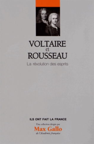Voltaire et Rousseau / La révolution des esprits