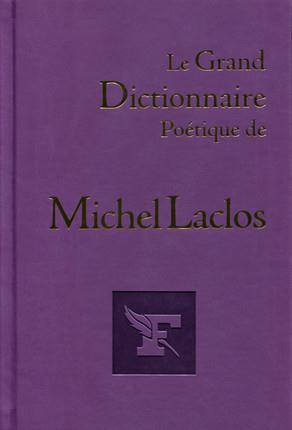Le grand dictionnaire poétique de Michel Laclos