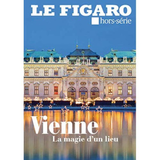 Le Figaro hors-série N° 114 : Vienne impériale
