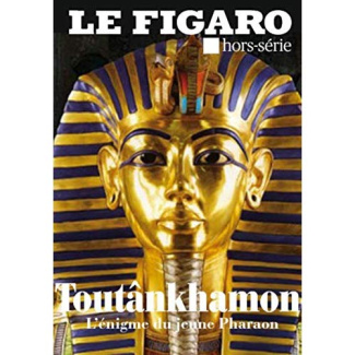 Le Figaro hors-série N° 115 : Toutankhamon. Le trésor du pharaon