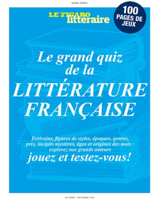 Le Figaro hors-série N° 30, octobre-novembre 2020 : Le Figaro littéraire. Le grand quiz de la littér