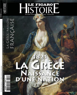 Le Figaro Histoire Hors-série N° 58, octobre-novembre 2021 : 1821, La Grèce, naissance d'une nation