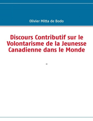 Discours contributif sur le volontarisme de la jeunesse canadienne dans le monde