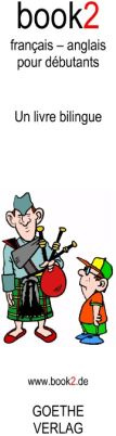 Book2 français-anglais pour débutants. Un livre bilingue