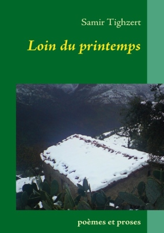 Loin du printemps. Poèmes et proses