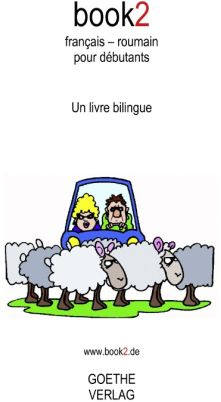 Book2 français-roumain pour débutants. Un livre bilingue