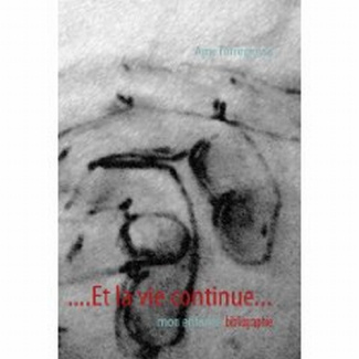 Et la vie continue... Mon enfance