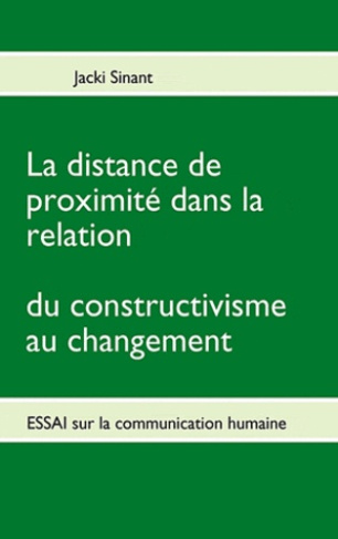 La distance de proximité dans la relation. Du constructivisme au changement