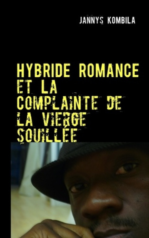 Hybride romance et la complainte de la vierge souillée. Théâtre