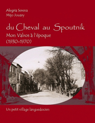 Du cheval au spoutnik. Mon Valros à l'époque 1930-1970