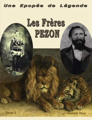 Une épopée de légende. Les Frères Pezon