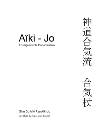 Aïki-jo. Enseignements fondamentaux