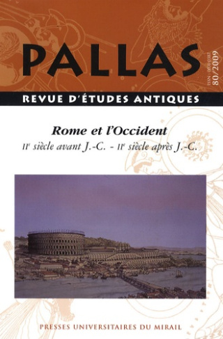 Pallas N° 80, 2009 : Rome et l'Occident 2 siècle av JC - 2e siècle après JC