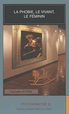 La phobie, le vivant, le féminin