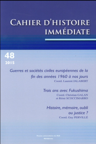 Cahiers d'histoire immédiate N° 48/2015 : Guerres et sociétés civiles européennes de la fin des anné