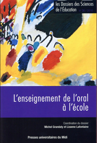 Les dossiers des Sciences de l'Education N° 36/2016 : L'enseignement de l'oral à l'école