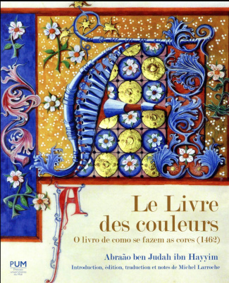 Le Livre des couleurs. O livro de como se fazem as cores (1462), Edition bilingue français-portugais