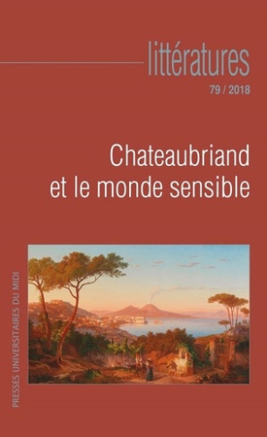 Littératures N° 79/2018 : Chateaubriand et le monde sensible