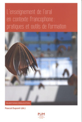 L'enseignement de l'oral en contexte francophone : pratiques et outils de formation