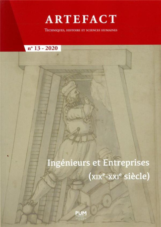 Artefact N° 13/2020 : Ingénieurs et entreprises (XIXe-XXIe siècle)