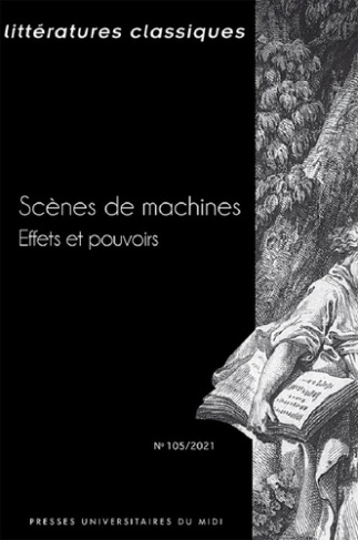 Littératures classiques N° 105/2021 : Scènes de machines. Effets et pouvoirs