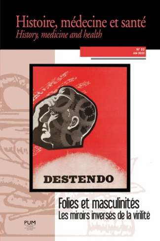 Histoire, médecine et santé N° 23, été 2023 : Folies et masculinités. Les miroirs inversés de la vir