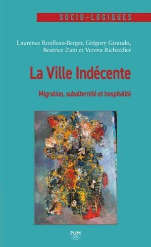 La ville indécente. Migration, subalternité et hospitalité
