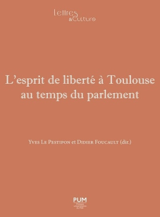 L'Esprit de liberté à Toulouse au temps du parlement