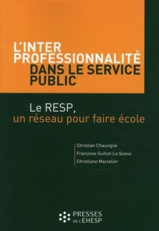 L'interprofessionnalité dans le service public. Le RESP, un réseau pour faire école