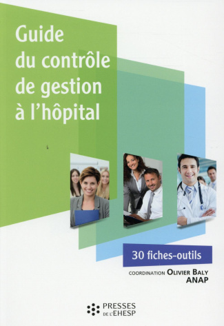 Guide du contrôle de gestion à l'hôpital. 30 fiches-outils