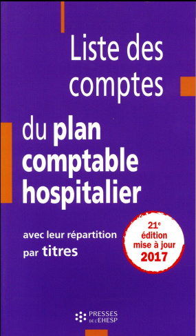 LISTE DES COMPTES DU PLAN COMPTABLE HOSPITALIER AVEC LEUR REPARTITION PAR TITRES