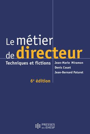 Le métier de directeur. Techniques et fictions, 6e édition