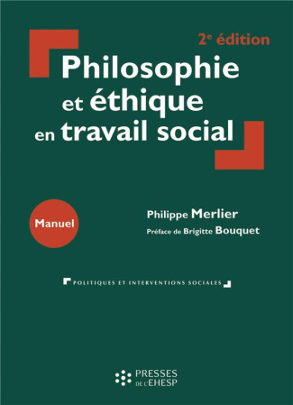 Philosophie et éthique en travail social. 2e édition