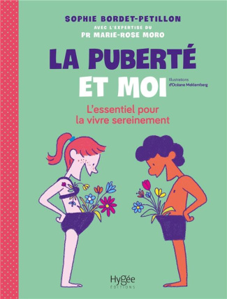 La puberté et moi. L'essentiel pour la vivre sereinement