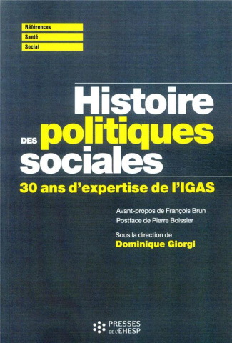 Histoire des politiques sociales. Contribution de l'inspection générale des affaires sociales