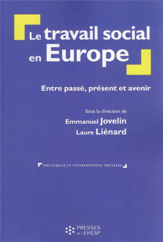 Le travail social en Europe. Entre passé, présent et avenir