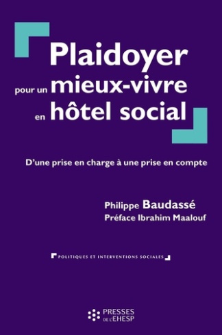 Plaidoyer pour un mieux-vivre en hôtel social. D'une prise en charge à une prise en compte