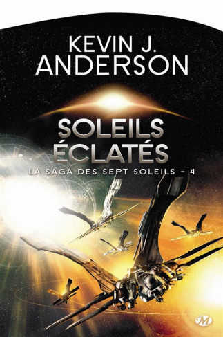 La Saga des Sept Soleils Tome 4 : Soleils éclatés