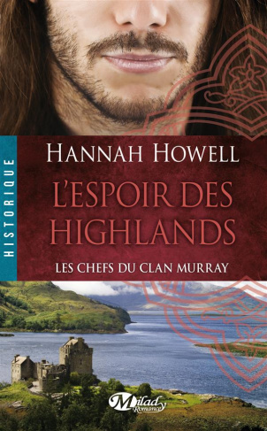Les chefs du clan Murray Tome 3 : L'espoir des Highlands