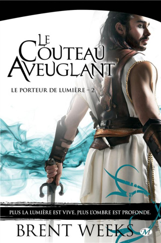 Le Porteur de lumière Tome 2 : Le couteau aveuglant