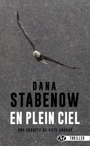 Une enquête de Kate Shugak Tome 2 : En plein ciel