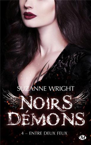 Noirs démons Tome 4 : Entre deux feux