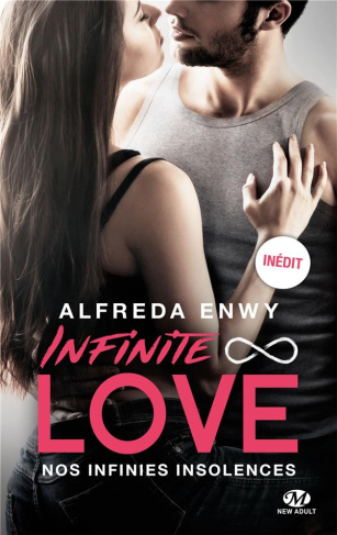 Infinite Love : Nos infinies insolences