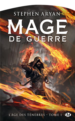L'Age des ténèbres Tome 1 : Mage de guerre